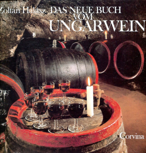 Halsz Zoltn - Das neue Buch vom Ungarwein