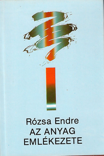 R�zsa Endre - Az anyag eml�kezete