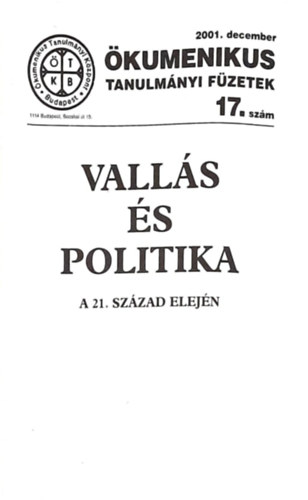 Valls s politika a 21. szzad elejn - kumenikus Tanulmnyi fzetek 17. szm 2001. december