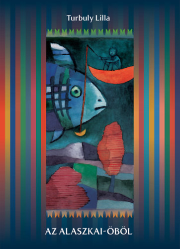 Turbuly Lilla - Az Alaszkai-öböl