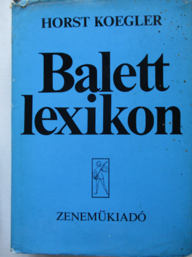 Horst Koegler - Balett lexikon