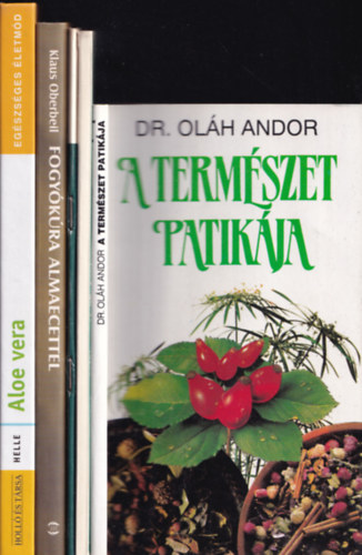 5 db termszetgygyszati knyv: A termszet patikja + Fokhagyma - A gygyt csoda + Mit gygyt a busa? + Fogykra almaecettel + Aloe vera