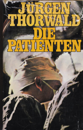 Jrgen Thorwald - Die Patienten