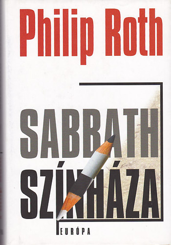 Philip Roth - Sabbath sz�nh�za