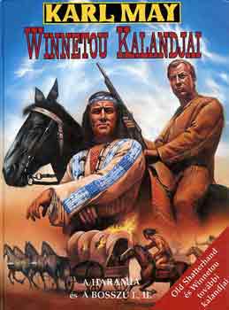 Karl May - Winnetou kalandjai: A haramia s A bossz I-II.