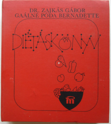 Dr. Zajk�s G�bor; Ga�ln� P�da Bernadette - Di�t�sk�nyv