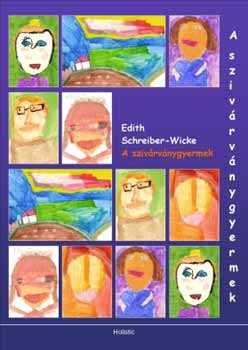 Edith Schreiber-Wicke - A sziv�rv�nygyermek