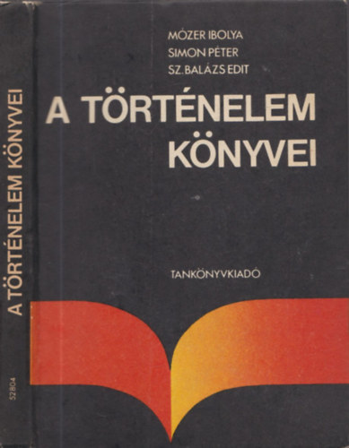 M�zer-Simon-Sz. Bal�zs - A t�rt�nelem k�nyvei