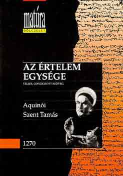 Aquini Szent Tams - Az rtelem egysge (Matra blcselet)