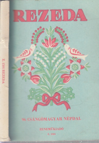 Domokos Pl Pter - Rezeda (96 csngmagyar npdal)