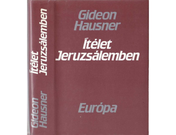 Gideon Hausner - �t�let Jeruzs�lemben (Az Eichmann-per t�rt�nete) ( teljes kiad�s)