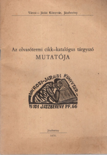Az olvasótermi cikk-katalógus tárgyszó mutatója - Jászberény 1976
