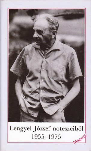 Lengyel József: - Lengyel József noteszeiből 1955-1975