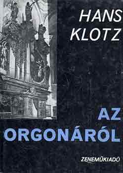 Hans Klotz - Az orgon�r�l