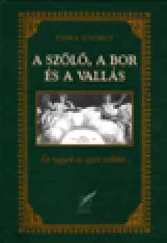 Paska György - A szőlő, a bor és a vallás