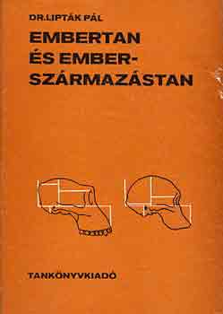 Dr. Liptk Pl - Embertan s emberszrmazstan