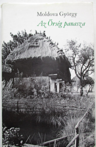 Moldova Gy�rgy - Az �rs�g panasza