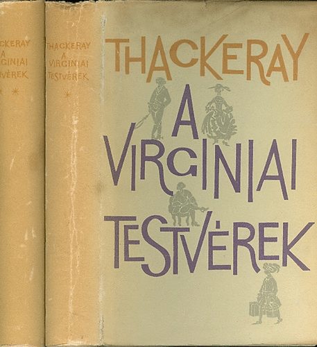William Makepeace Thackeray - A virginiai testv�rek I-II.
