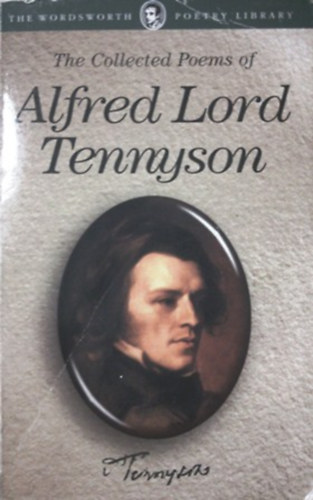 Alfred Lord Tennyson - The collected poems of Alfred Lord Tennyson