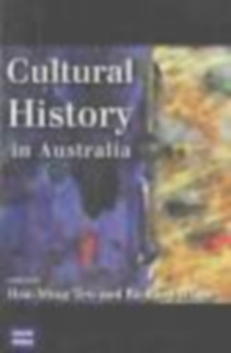 Richard White Hsu-Ming Teo - Cultural History in Australia