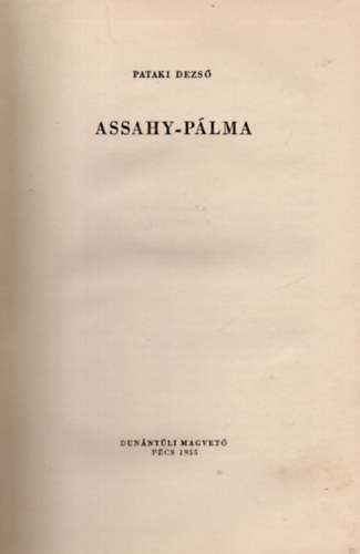 Pataki Dezs� - Assahy-p�lma