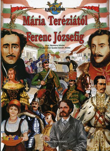 Nemere Istvn - Mria Terzitl Ferenc Jzsefig
