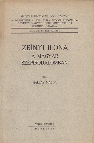 Kállay Magda - Zrínyi Ilona a magyar szépirodalomban