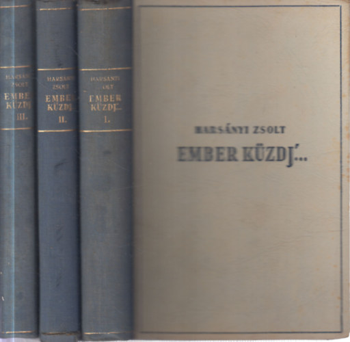 Harsnyi Zsolt - Ember kzdj'... (Madch letnek regnye) I-III.