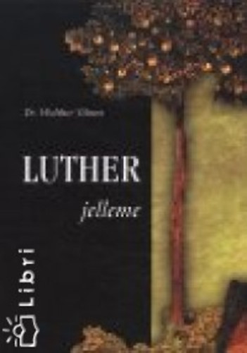 D. Walther Vilmos - Luther jelleme