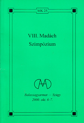 Tarjányi Eszter; Bene Kálmán (szerk.) - VIII. Madách Szimpózium