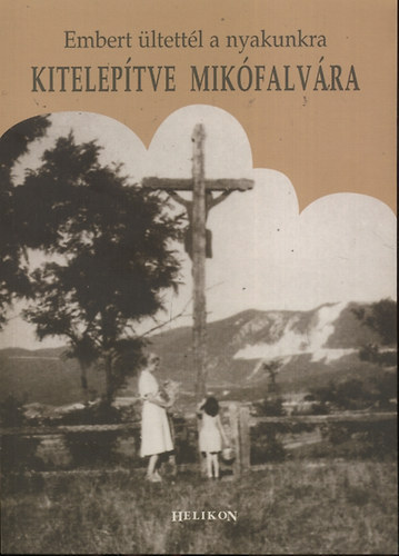 Voloncs Gbor; Haidekker Andrea - Kiteleptve Mikfalvra (Embert ltettl a nyakunkra)