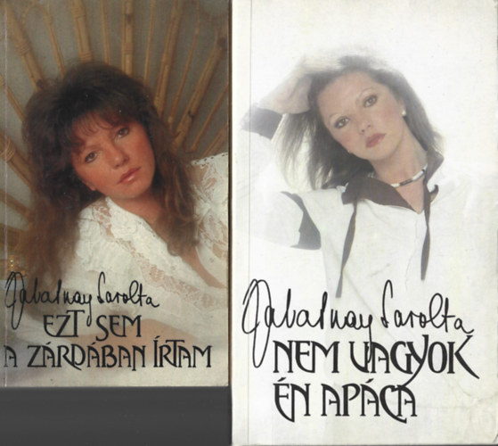 Zalatnay Sarolta - 2 db könyv, Nem vagyok én apáca, Ezt sem a zárdában írtam