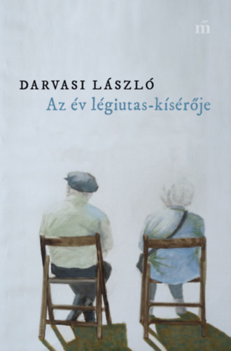 Darvasi L�szl� - Az �v l�giutas-k�s�r�je