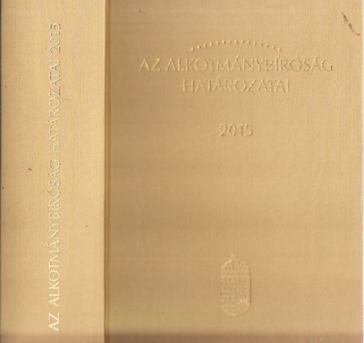 Bitskey Botond  (szerk.) Lenkovics Barnabs (szerk.) - Az alkotmnybrsg hatrozatai 2015