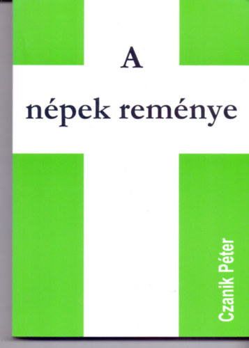 Czanik Pter - A npek remnye. zsais 13-27 magyarzata.