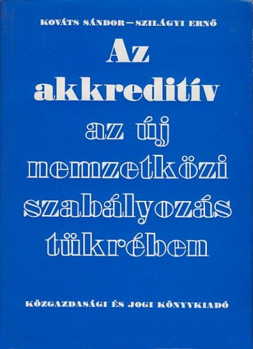 Kovts Sndor - Szilgyi Ern - Az akkreditv az j nemzetkzi szablyozs tkrben