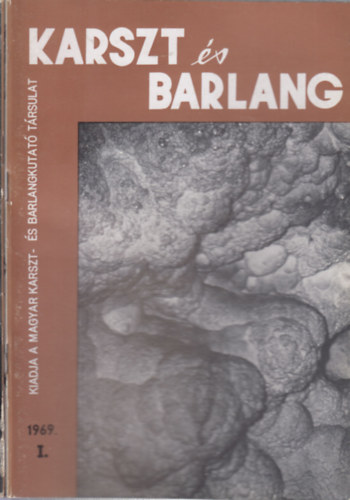 Dr. Balzs Dnes  (szerk.) - Karszt s barlang 1969/I-II.