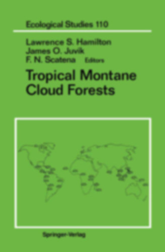 Lawrence S. Hamilton - James O. Juvik - F. N. Scatena  (szerk.) - Tropical Montane Cloud Forests
