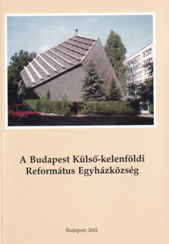 Bordács Miklós - A Budapest Külső-kelenföldi Református Egyházközség