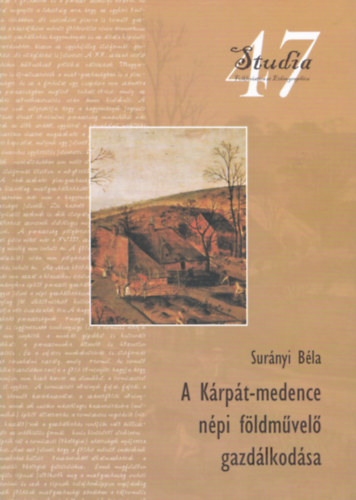 Surnyi Bla - A Krpt-medence npi fldmvel gazdlkodsa (XVIII. sz. - 1950) - kolgiai felttelek s trtnelmi hagyomnyok - DEDIKLT!