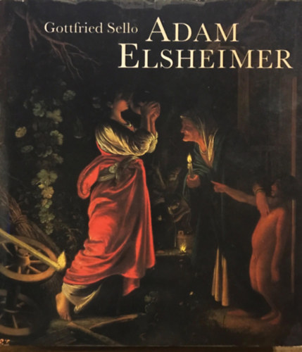 Gottfried Sello - Adam Elsheimer