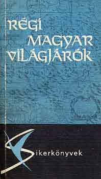 Agrdi F.-Borsodi Bevilaqua B. - Rgi magyar vilgjrk