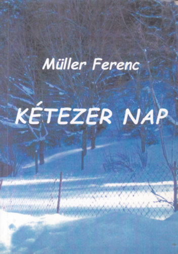 Mller Ferenc - Ktezer nap