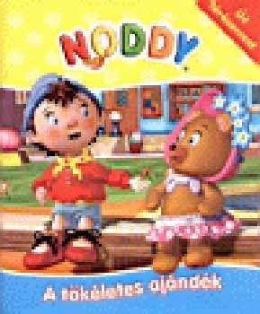 Egmont-Hungary Kft. - Noddy - A tkletes ajndk