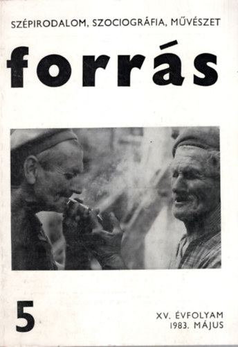 Hatvani D�niel szerk. B�ba Iv�n - Forr�s - Sz�pirodalom, szociogr�fia, m�v�szet 5. XV. �vf. 1983. m�jus