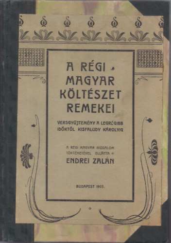 Endrei Zaln  (szerk.) - A rgi magyar kltszet remekei a legrgibb idktl Kisfaludy Krolyig