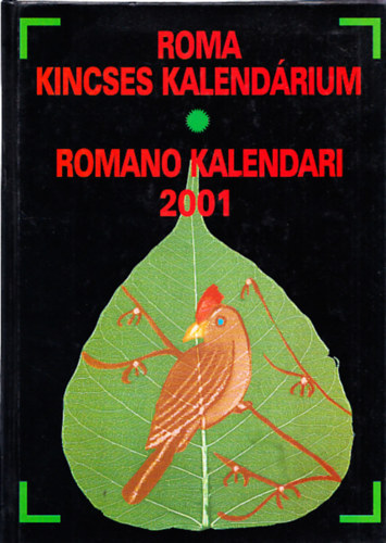 Nagy Guszt�v  (szerk.) - Roma kincses kalend�rium 2001. (k�tnyelv�)