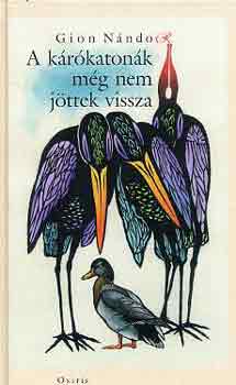 Gion Nndor - A krkatonk mg nem jttek vissza