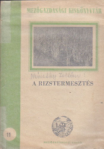 N�methy Zolt�n - A rizstermeszt�s - Mez�gazdas�gi kisk�nyvt�r 11.