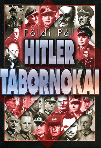 Fldi Pl - Hitler tbornokai
